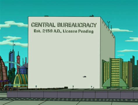 futurama central bureaucracy.